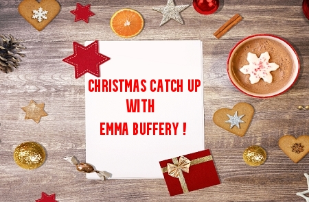 Christmas Team Member Catch up with Emma Buffery !