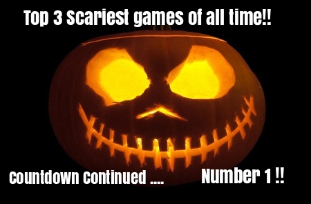 Top 3 scariest games of all time!! (Continued.... Number 1)